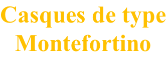 Casques de type Montefortino