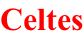 Celtes
