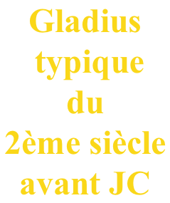 Gladius  typique  du  2ème siècle  avant JC