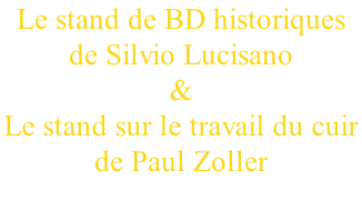 Le stand de BD historiques  de Silvio Lucisano & Le stand sur le travail du cuir  de Paul Zoller