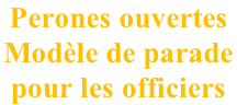 Perones ouvertes Modèle de parade  pour les officiers