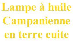 Lampe à huile  Campanienne  en terre cuite